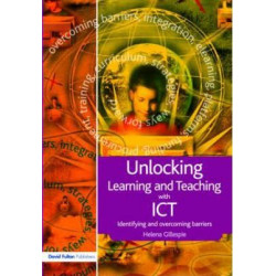 Unlocking Learning and Teaching with ICT