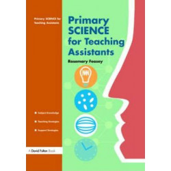 Primary Science for Teaching Assistants