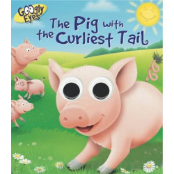 Googly Eyes: The Pig with the Curliest Tail