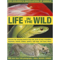 The Children's Encyclopedia of Animals: Life in the Wild