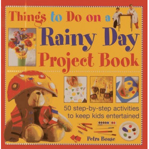 Things to Do on a Rainy Day Project Book