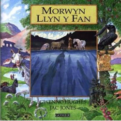 Cyfres Chwedlau o Gymru: Morwyn Llyn y Fan