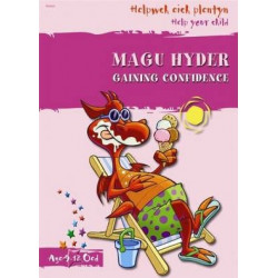 Helpwch eich Plentyn/Help Your Child: Magu Hyder/Gaining Confidence