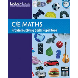 CfE Maths Problem-Solving Skills Pupil Book