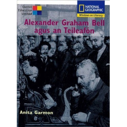 Fuinneog ar an Domhan - Alexander Graham Bell agus an Teileafon