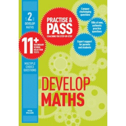 Practise & Pass 11+ Level Two: Develop Maths
