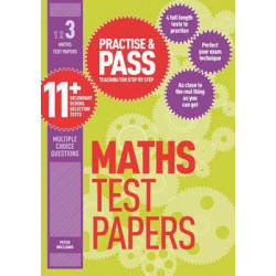 Practise & Pass 11+ Level Three: Maths Practice Test Papers: Level 3