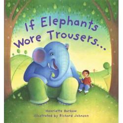 If Elephants Wore Trousers