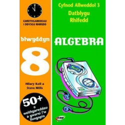 CA3 Datblygu Rhifedd: Algebra Blwyddyn 8