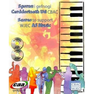 Sgorau i Gefnogi Cerddoriaeth UG CBAC / Scores to Support WJEC AS Music
