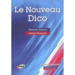 Le Nouveau Dico - Y Geiriadur Newydd Ffrangeg-Cymraeg Cymraeg-Ffrangeg