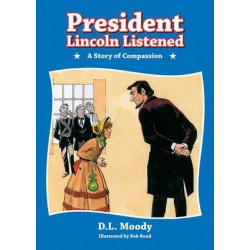 President Lincoln Listened