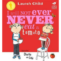 Charlie and Lola: I Will Not Ever Never Eat a Tomato Board Book