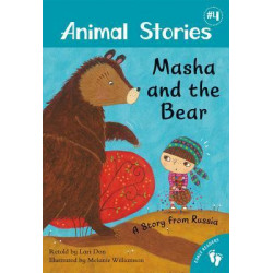 Animal Stories 4: Masha and the Bear: A Story from Russia, Level 1