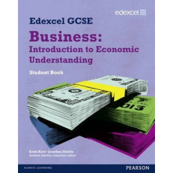 Edexcel GCSE Business: Introduction to Economic Understanding