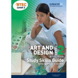 BTEC Level 2 First Art and Design Study Guide