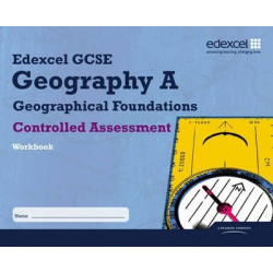 Edexcel GCSE Geography A Controlled Assessment Student Workbook