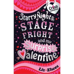 Starry Nights, Stage Fright and My Surprise Valentine