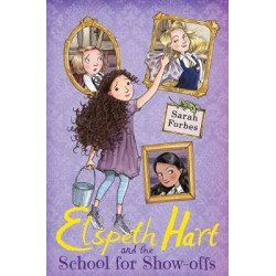 Elspeth Hart and the School for Show-offs