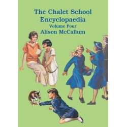The Chalet School Encyclopaedia: Volume 4