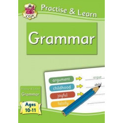 Practise & Learn: Grammar (Ages 10-11)