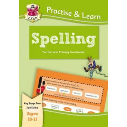 Practise & Learn: Spelling (Ages 10-11)
