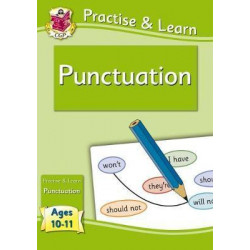 New Curriculum Practise & Learn: Punctuation for Ages 10-11
