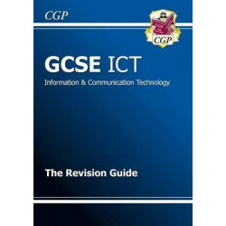 GCSE ICT Revision Guide (A*-G Course)