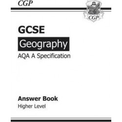 GCSE Geography AQA A Answers (for Workbook) Higher (A*-G Course)