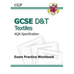 GCSE D&T Textiles AQA Exam Practice Workbook (A*-G Course)