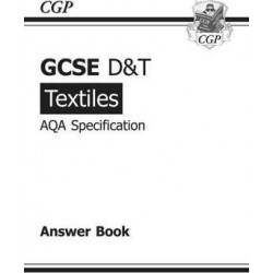 GCSE D&T Textiles AQA Exam Practice Answers (for Workbook) (A*-G Course)