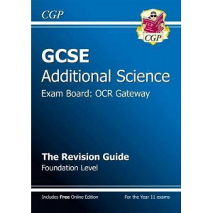 GCSE Additional Science OCR Gateway Revision Guide - Foundation (with Online Edition) (A*-G Course)