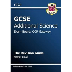GCSE Additional Science OCR Gateway Revision Guide - Higher (with Online Edition) (A*-G Course)