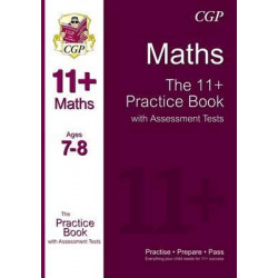 The 11+ Maths Practice Book with Assessment Tests Ages 7-8 (for GL & Other Test Providers)