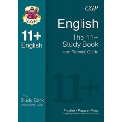 The 11+ English Study Book and Parents' Guide (for GL & Other Test Providers)