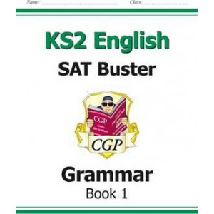 KS2 English SAT Buster: Grammar Book 1 (for tests in 2018 and beyond)