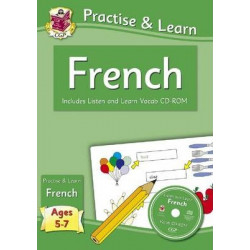 New Curriculum Practise & Learn: French for Ages 5-7 - with Vocab CD-ROM