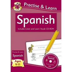 New Curriculum Practise & Learn: Spanish for Ages 9-11 - with Vocab CD-ROM