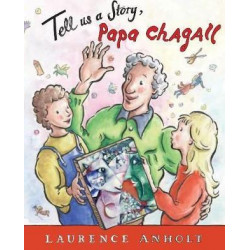 Tell Us a Story, Papa Chagall