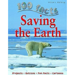 100 Facts - Saving The Earth