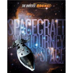 The Universe Rocks: Spacecraft and the Journey into Space