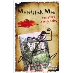 Matchstick Man and Other Creepy Tales