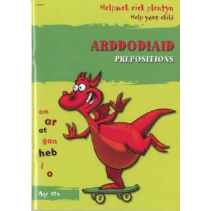 Helpwch eich Plentyn/Help Your Child: Arddodiaid/Prepositions