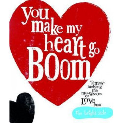 You Make My Heart Go Boom!