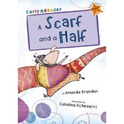 A Scarf and a Half (Early Reader)