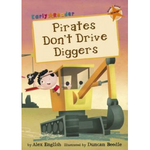 Pirates Don't Drive Diggers (Early Reader)