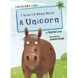 I Wish I'd Been Born a Unicorn (Early Reader)