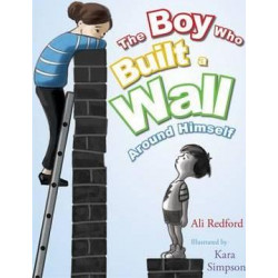 The Boy Who Built a Wall Around Himself