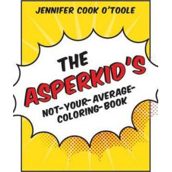 The Asperkid's Not-Your-Average-Coloring-Book
