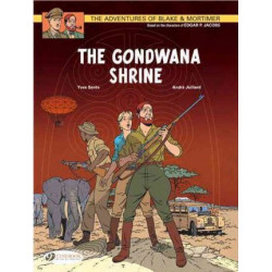 The Adventures of Blake and Mortimer: The Gondwana Shrine Vol 11